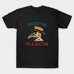 Trust me Doctor T-Shirt